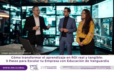 Cómo transformar el aprendizaje en ROI real y tangible: 5 Pasos para Escalar tu Empresa con Educación de Vanguardia