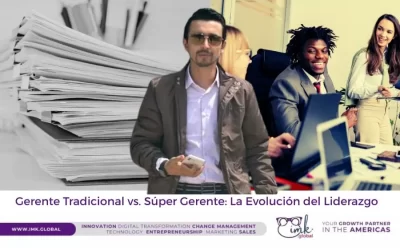 Gerente Tradicional vs. Súper Gerente: La Evolución del Liderazgo